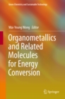 Organometallics and Related Molecules for Energy Conversion - eBook