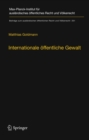Internationale offentliche Gewalt : Handlungsformen internationaler Institutionen im Zeitalter der Globalisierung - eBook