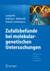 Zufallsbefunde bei molekulargenetischen Untersuchungen : Medizinische, juristische und ethische Perspektiven - eBook