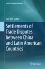 Settlements of Trade Disputes between China and Latin American Countries - eBook