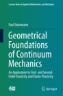 Geometrical Foundations of Continuum Mechanics : An Application to First- and Second-Order Elasticity and Elasto-Plasticity - eBook