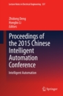 Proceedings of the 2015 Chinese Intelligent Automation Conference : Intelligent Automation - eBook