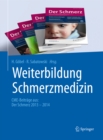 Weiterbildung Schmerzmedizin : CME-Beitrage aus: Der Schmerz 2013 - 2014 - eBook