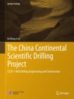 The China Continental Scientific Drilling Project : CCSD-1 Well Drilling Engineering and Construction - eBook