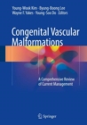 Congenital Vascular Malformations : A Comprehensive Review of Current Management - eBook