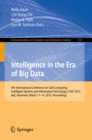 Intelligence in the Era of Big Data : 4th International Conference on Soft Computing, Intelligent Systems, and Information Technology, ICSIIT 2015, Bali, Indonesia, March 11-14, 2015. Proceedings - eBook