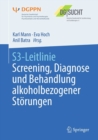 S3-Leitlinie Screening, Diagnose und Behandlung alkoholbezogener Storungen - eBook