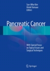 Pancreatic Cancer : With Special Focus on Topical Issues and Surgical Techniques - Book
