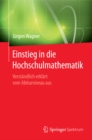 Einstieg in die Hochschulmathematik : Verstandlich erklart vom Abiturniveau aus - eBook