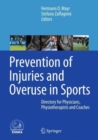 Prevention of Injuries and Overuse in Sports : Directory for Physicians, Physiotherapists, Sport Scientists and Coaches - Book