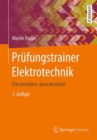 Prufungstrainer Elektrotechnik : Erst verstehen, dann bestehen - eBook