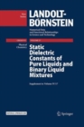 Static Dielectric Constants of Pure Liquids and Binary Liquid Mixtures : Supplement to Volume IV/17 - Book