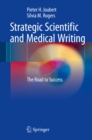 Strategic Scientific and Medical Writing : The Road to Success - eBook