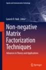 Non-negative Matrix Factorization Techniques : Advances in Theory and Applications - eBook