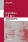 Algorithms - ESA 2015 : 23rd Annual European Symposium, Patras, Greece, September 14-16, 2015, Proceedings - Book