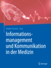 Informationsmanagement und Kommunikation in der Medizin - eBook