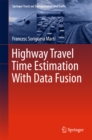 Highway Travel Time Estimation With Data Fusion - eBook