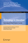 Technology in Education. Technology-Mediated Proactive Learning : Second International Conference, ICTE 2015, Hong Kong, China, July 2-4, 2015, Revised Selected Papers - eBook