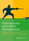 Informationssicherheits-Management : Leitfaden fur Praktiker und Begleitbuch zur CISM-Zertifizierung - eBook