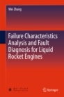 Failure Characteristics Analysis and Fault Diagnosis for Liquid Rocket Engines - eBook