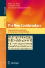 The New Codebreakers : Essays Dedicated to David Kahn on the Occasion of His 85th Birthday - eBook