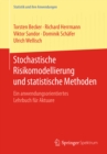 Stochastische Risikomodellierung und statistische Methoden : Ein anwendungsorientiertes Lehrbuch fur Aktuare - eBook