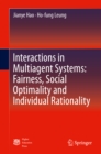 Interactions in Multiagent Systems: Fairness, Social Optimality and Individual Rationality - eBook