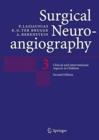 Surgical Neuroangiography : Vol. 3: Clinical and Interventional Aspects in Children - Book