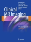 Clinical MR Imaging : A Practical Approach - Book