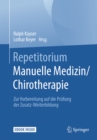 Repetitorium Manuelle Medizin/Chirotherapie : Zur Vorbereitung auf die Prufung der Zusatz-Weiterbildung - eBook