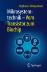 Mikrosystemtechnik : Vom Transistor zum Biochip - eBook