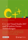 C++ mit Visual Studio 2017 und Windows Forms-Anwendungen : Ein Fach- und Lehrbuch fur Standard C++ und Windows Forms-Anwendungen - eBook