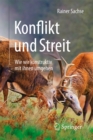 Konflikt und Streit : Wie wir konstruktiv mit ihnen umgehen - eBook