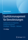 Qualitatsmanagement fur Dienstleistungen : Handbuch fur ein erfolgreiches Qualitatsmanagement. Grundlagen - Konzepte - Methoden - eBook