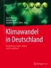 Klimawandel in Deutschland : Entwicklung, Folgen, Risiken und Perspektiven - eBook