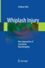 Whiplash Injury : New Approaches of Functional Neuroimaging - Book