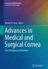 Advances in Medical and Surgical Cornea : From Diagnosis to Procedure - Book