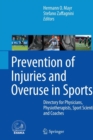 Prevention of Injuries and Overuse in Sports : Directory for Physicians, Physiotherapists, Sport Scientists and Coaches - Book