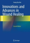 Innovations and Advances in Wound Healing - Book