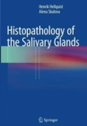 Histopathology of the Salivary Glands - Book