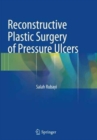 Reconstructive Plastic Surgery of Pressure Ulcers - Book