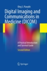Digital Imaging and Communications in Medicine (DICOM) : A Practical Introduction and Survival Guide - Book