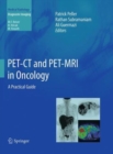 PET-CT and PET-MRI in Oncology : A Practical Guide - Book