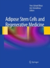 Adipose Stem Cells and Regenerative Medicine - Book