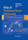 Atlas of Peripheral Nerve Ultrasound : With Anatomic and MRI Correlation - Book