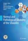 Normal and Pathological Anatomy of the Shoulder - Book