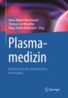 Plasmamedizin : Kaltplasma in der medizinischen Anwendung - eBook