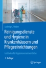 Reinigungsdienste und Hygiene in Krankenhausern und Pflegeeinrichtungen : Leitfaden fur Hygieneverantwortliche - eBook