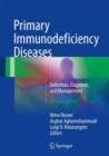 Primary Immunodeficiency Diseases : Definition, Diagnosis, and Management - Book