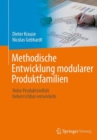 Methodische Entwicklung modularer Produktfamilien : Hohe Produktvielfalt beherrschbar entwickeln - eBook